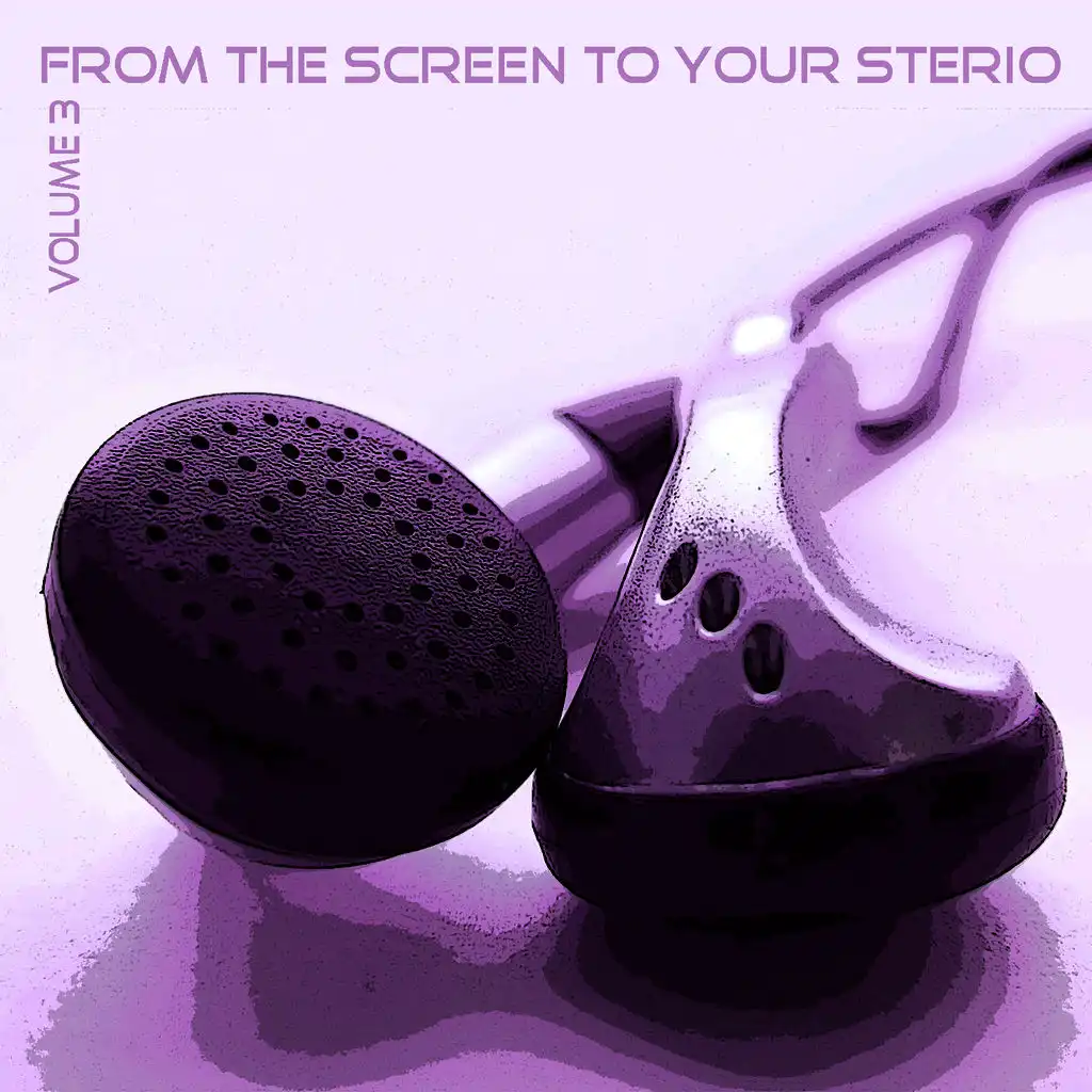 From the Screen to your Stereo Vol 3