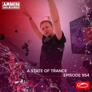 A State Of Trance (ASOT 954) (Coming Up, Pt. 1)