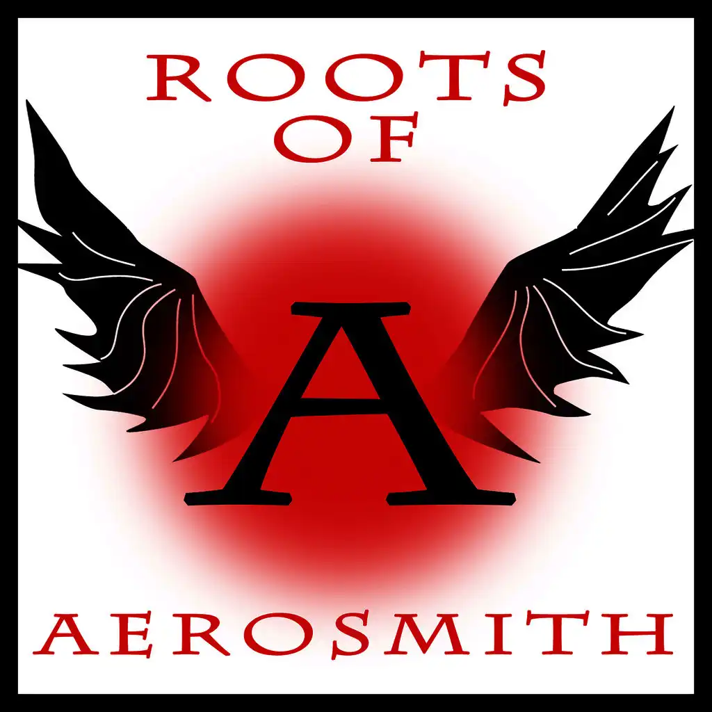 The Roots Of Aerosmith