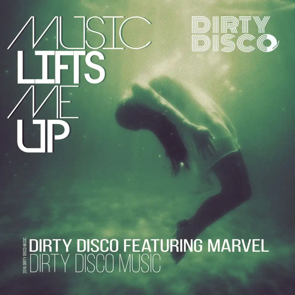 Music Lifts Me Up (Dirty Disco Deep Tech Remix) [feat. Marvel]