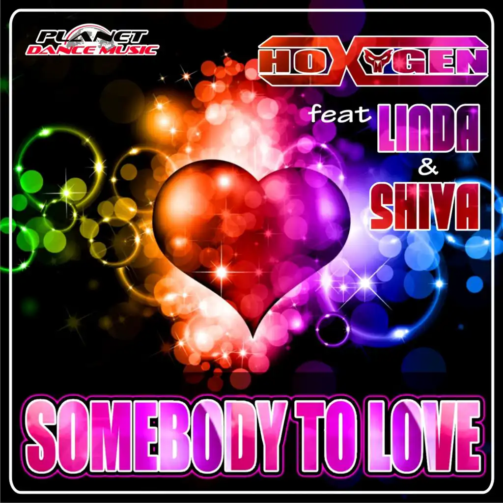 Somebody To Love (Hoxygen Revision Extended) [feat. Linda & Shiva]