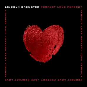 Lincoln Brewster (featuring Integrity's Hosanna! Music)