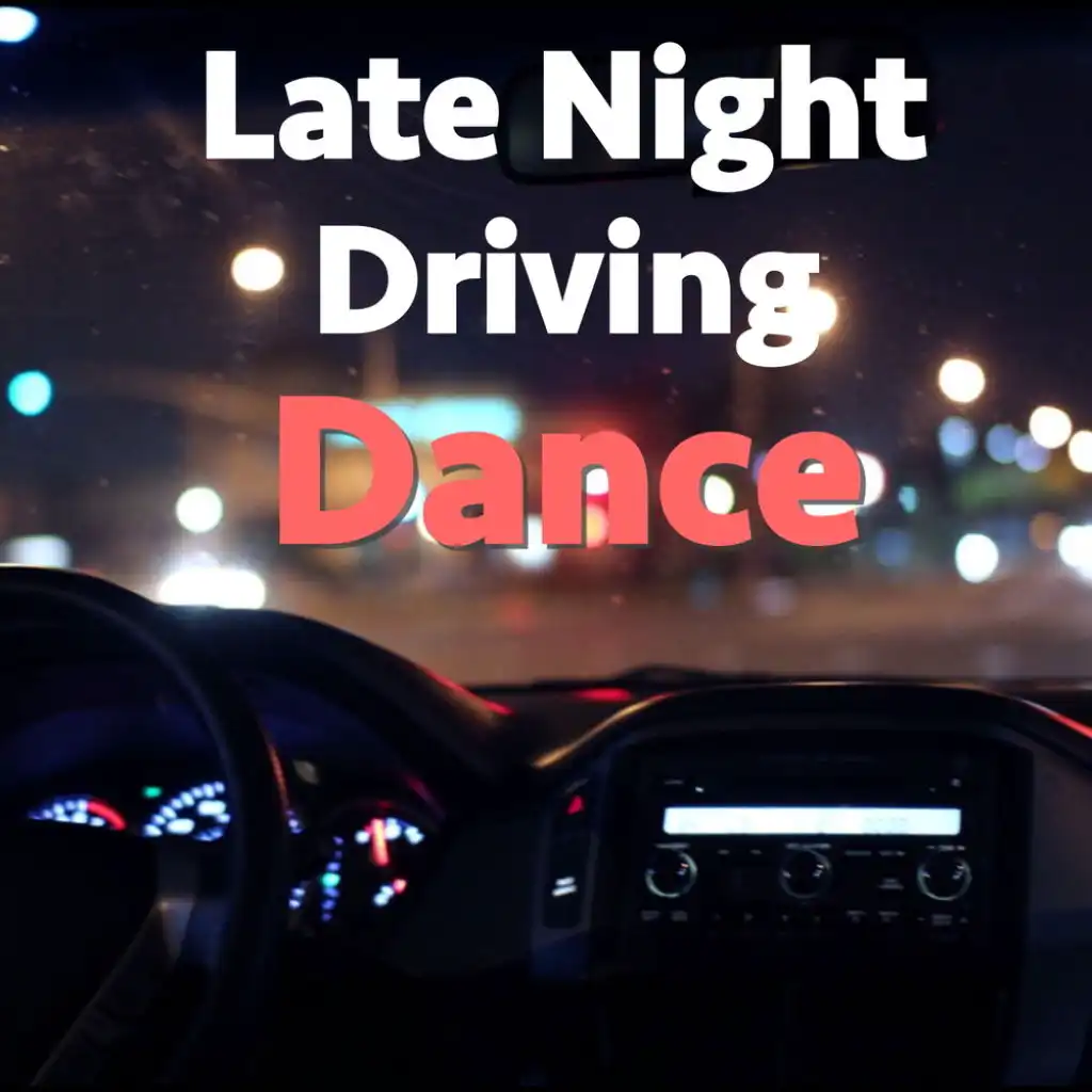 Late Night Driving Dance
