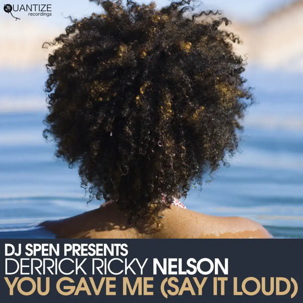 You Gave Me (Say It Loud) (DJ Spen Greater Love Re-Edit)