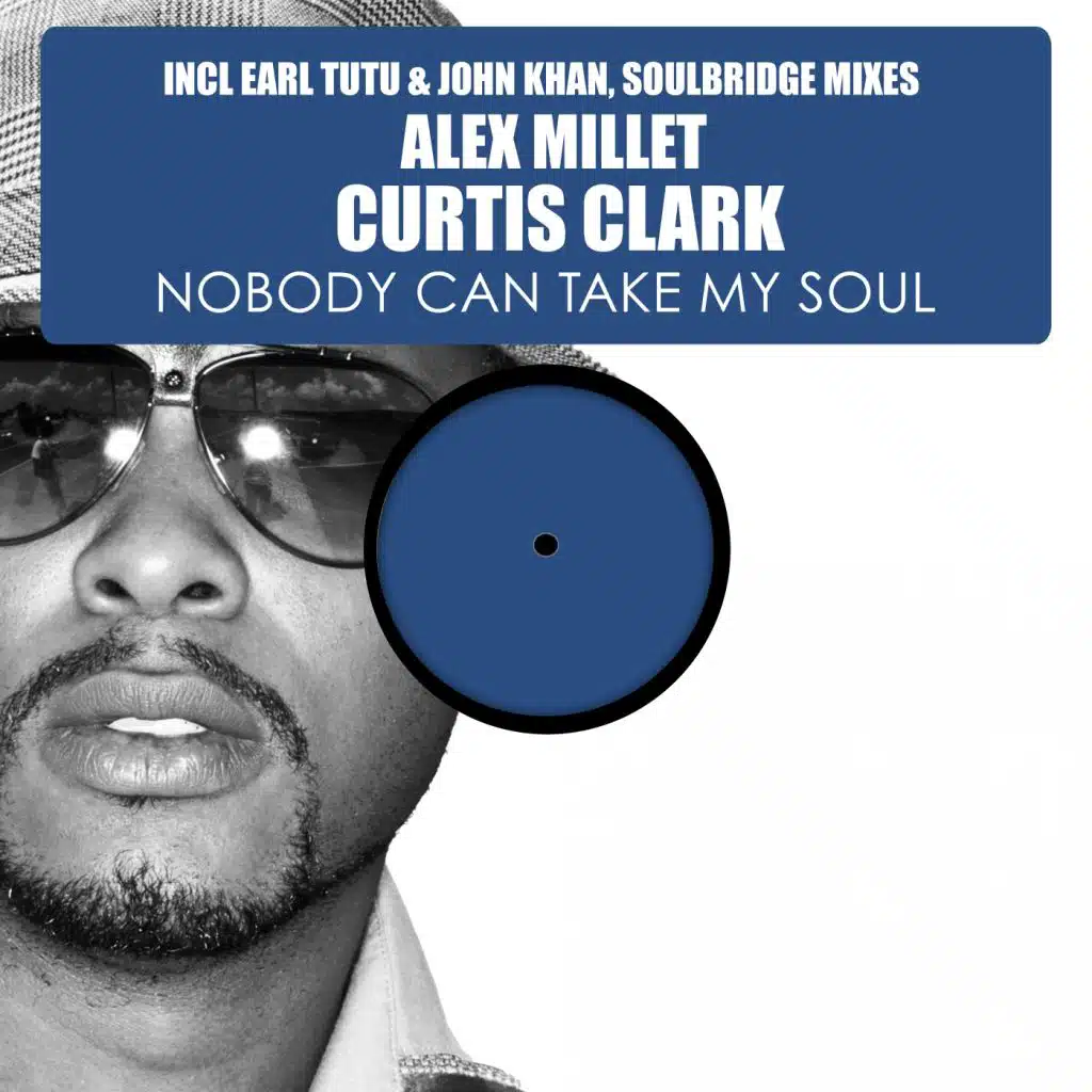 Nobody Can Take My Soul, Pt. 1 (Earl Tutu & John Khan Radio Mix) [feat. Curtis Clark]