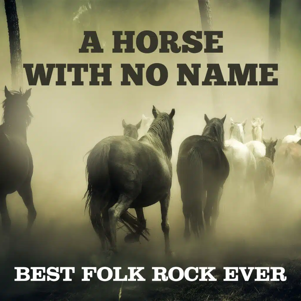 A Horse with No Name: Best Folk Rock Ever