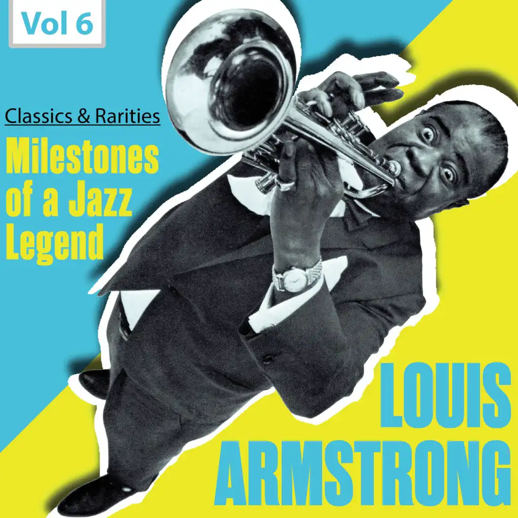 Milestones of a Jazz Legend: Louis Armstrong, Vol. 6