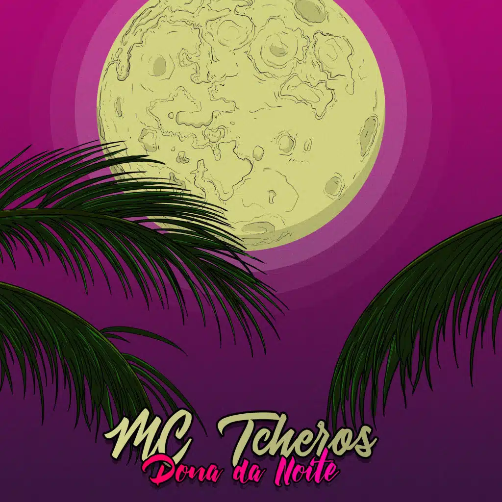 Mc Tcheros - Dona Da Noite