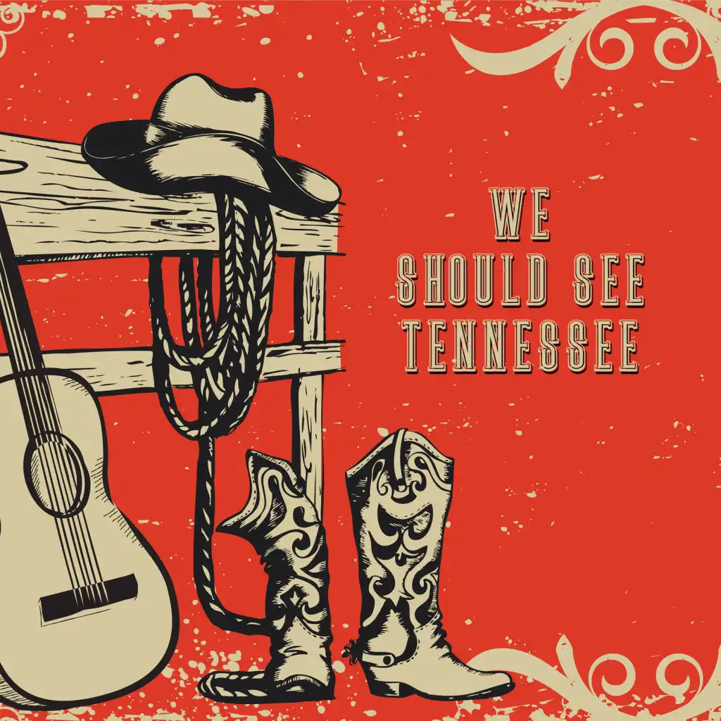 We Should See Tennessee