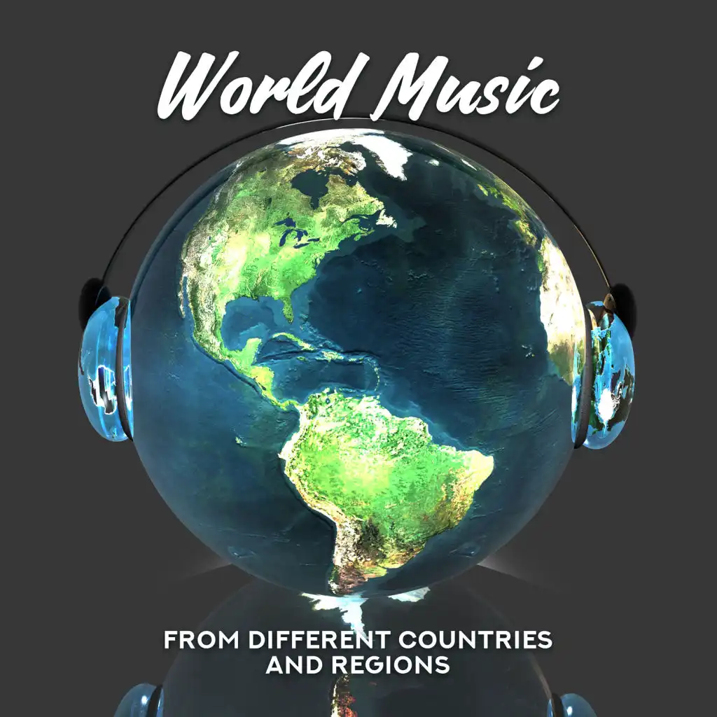 World Music from Different Countries and Regions