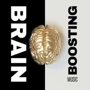 Brain Boosting Music - 15 Songs Improving Concentration, Ability to Learn and Remember Quickly