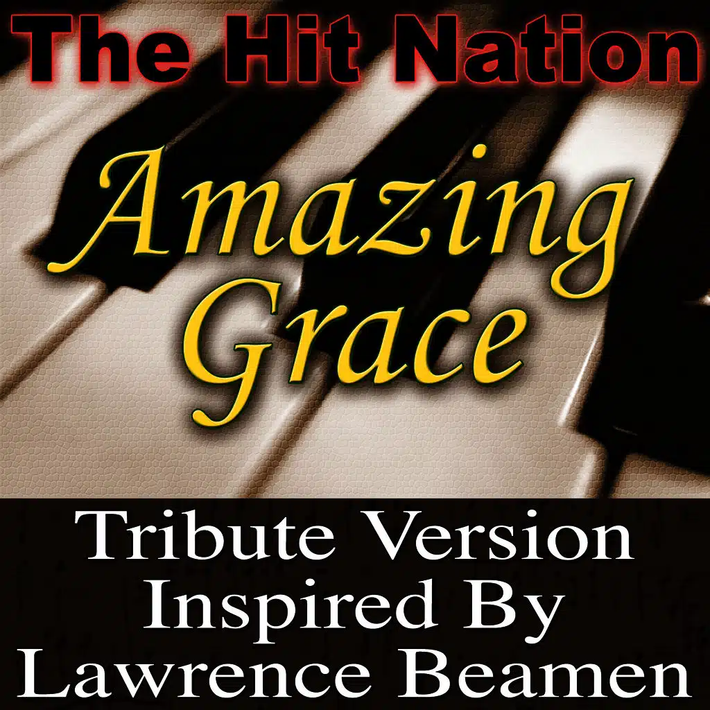 Amazing Grace - Lawrence Beamen Tribute Version