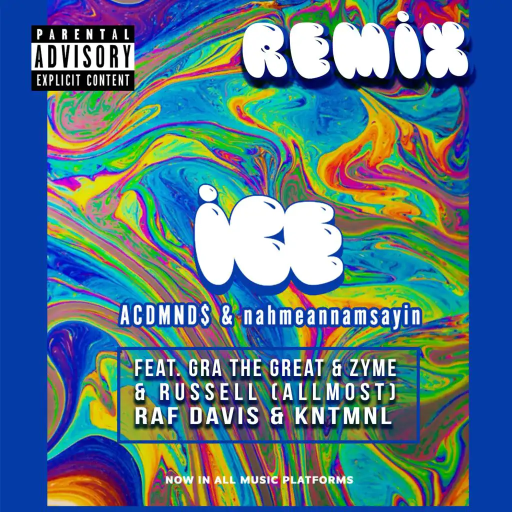 Ice (feat. Gra the Great, Zyme, Raf Davis, Russell, Kent MNL & NahmeanNamsayin)