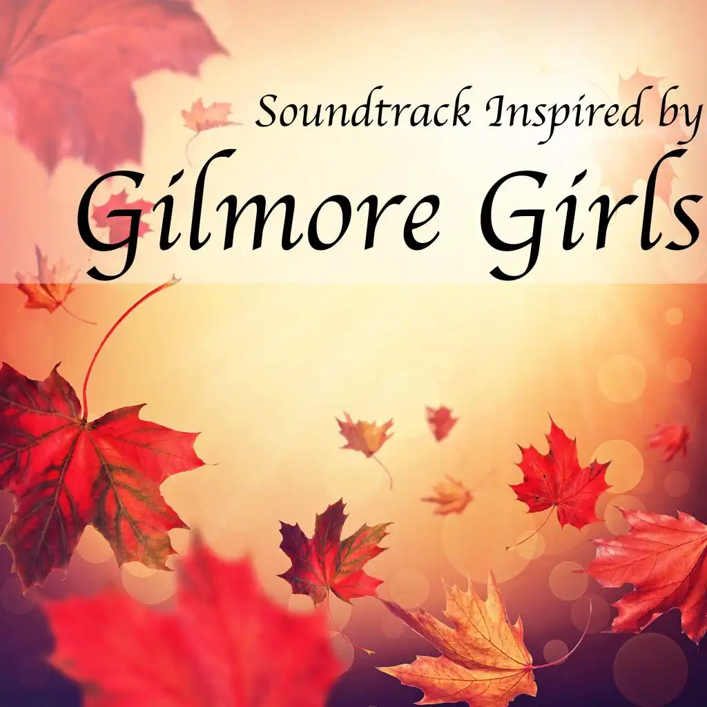Where You Lead (Theme from "Gilmore Girls")