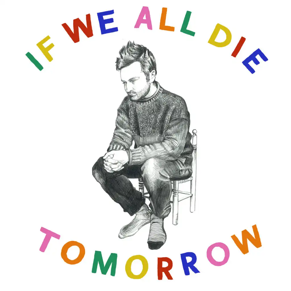 If We All Die Tomorrow
