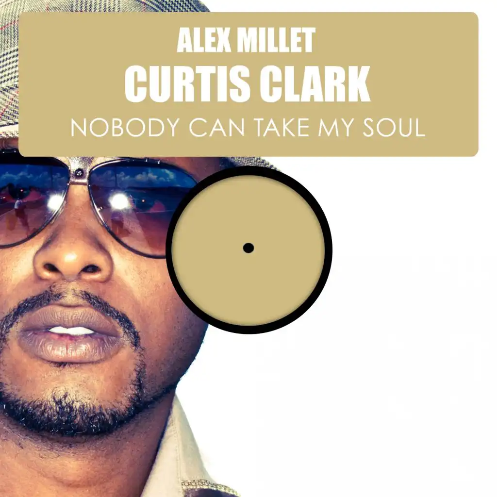 Nobody Can Take My Soul (Original Classic Mix) [feat. Curtis Clark]