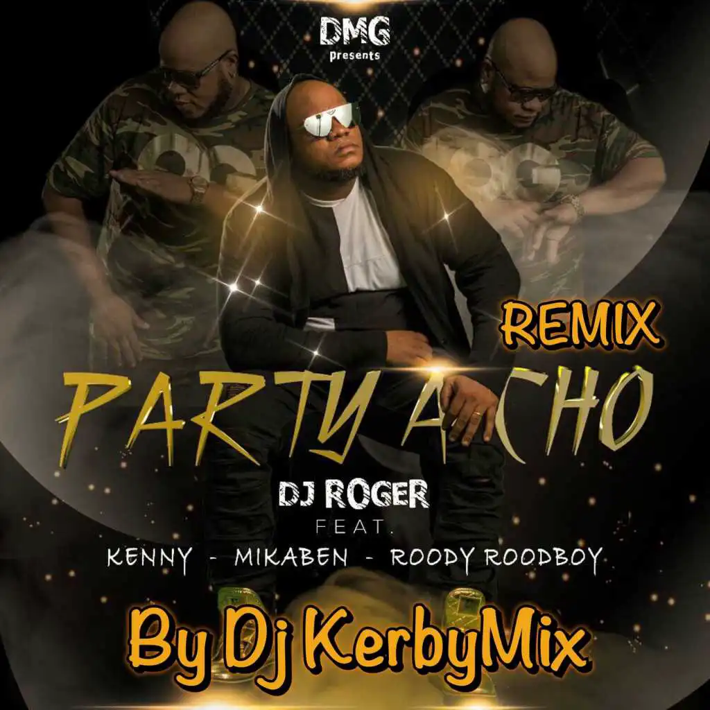 Party a Cho (Remix by DjKerbymix) [feat. Kenny, Mikaben & Roody Roodboy]