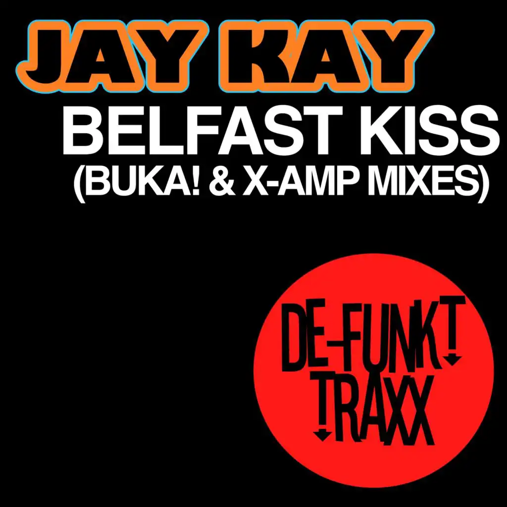 Belfast Kiss (X-AMP Remix)