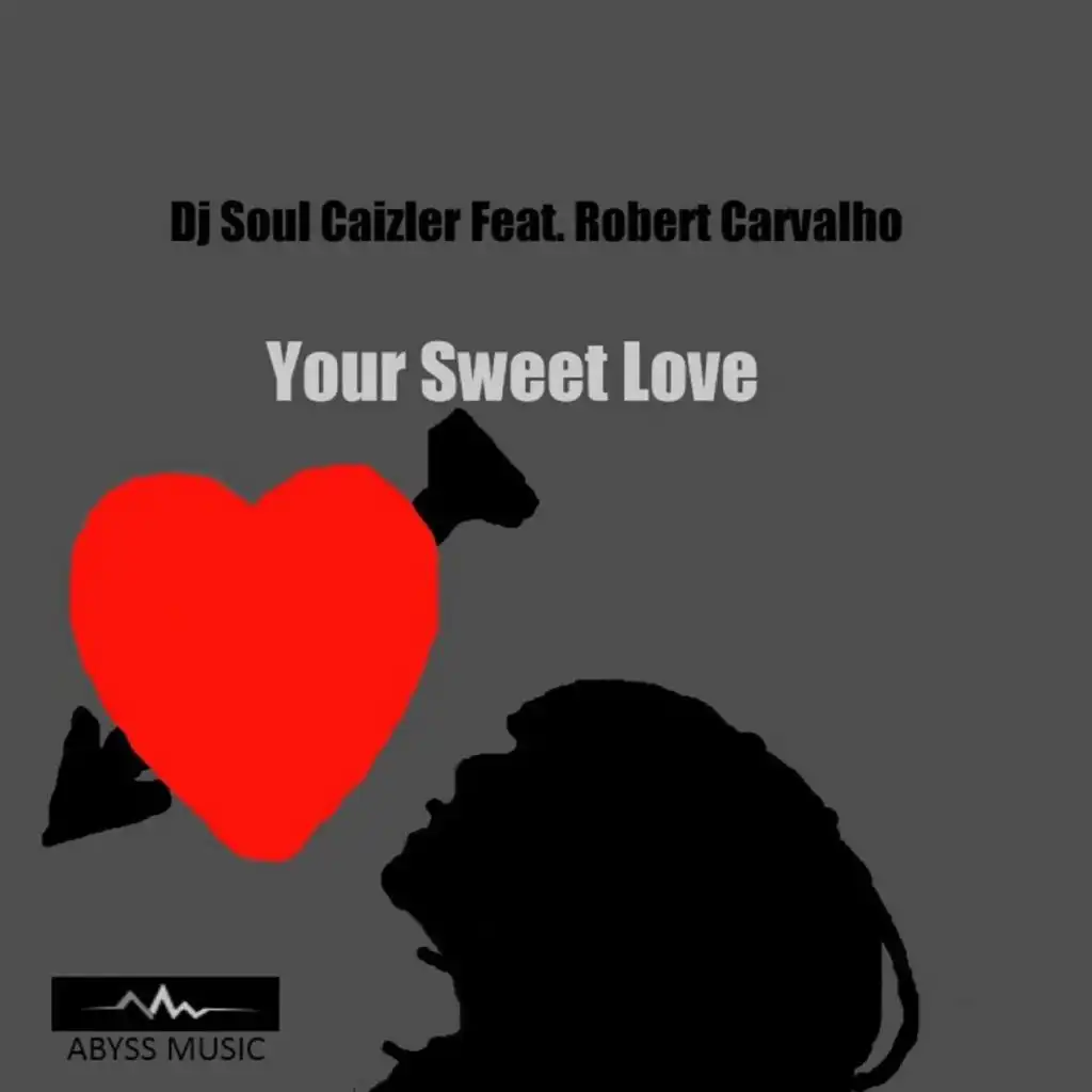 Your Sweet Love (feat. Robert Carvalho)