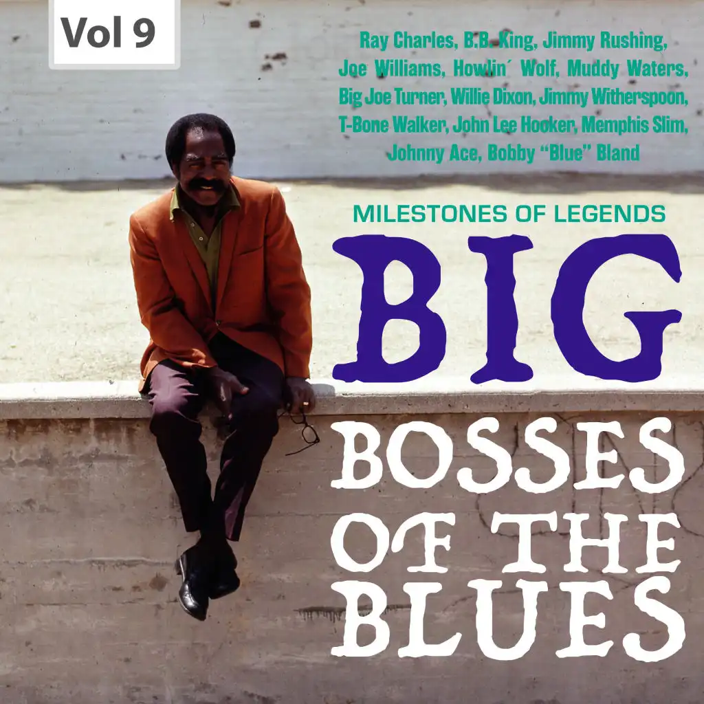 Milestones of Legends: Big Bosses of the Blues, Vol. 9