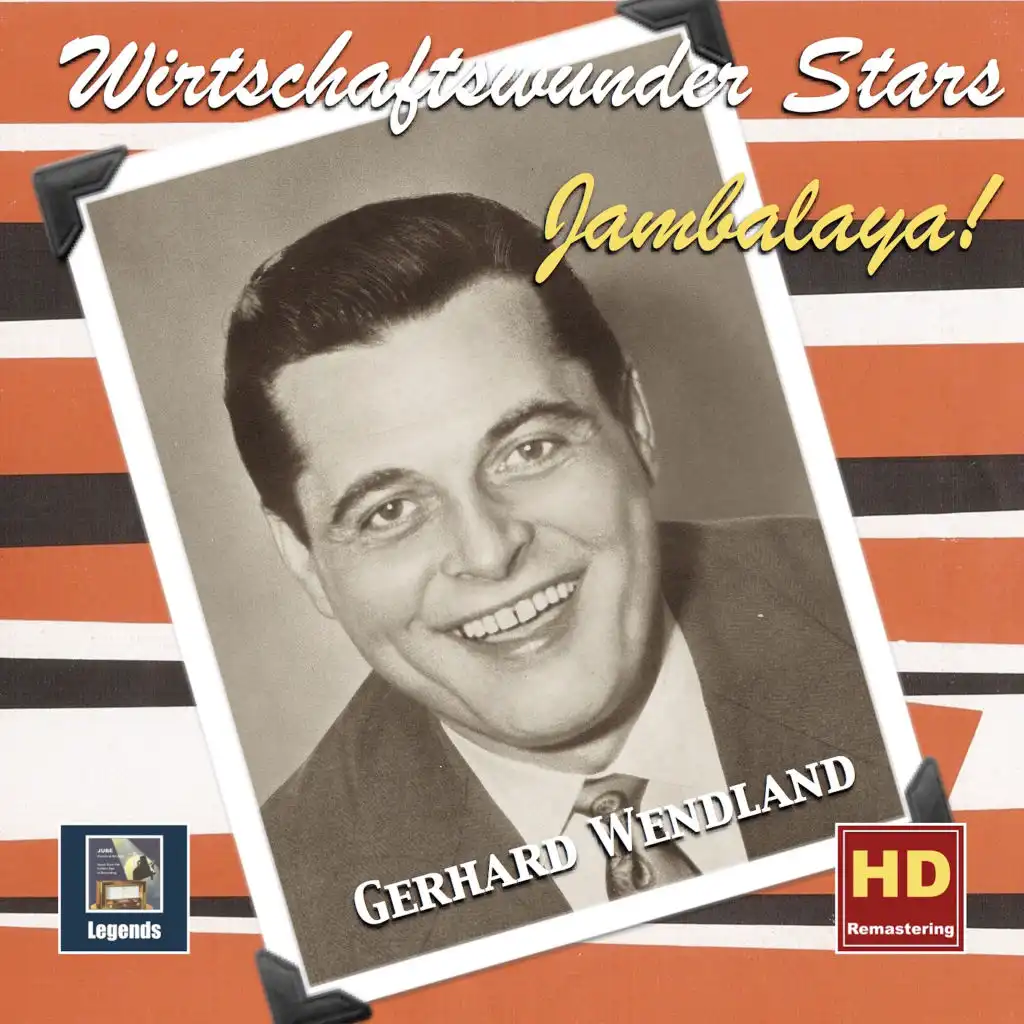 Wirtschaftswunder-Stars: Jambalaya – Gerhard Wendland (Remastered 2018)