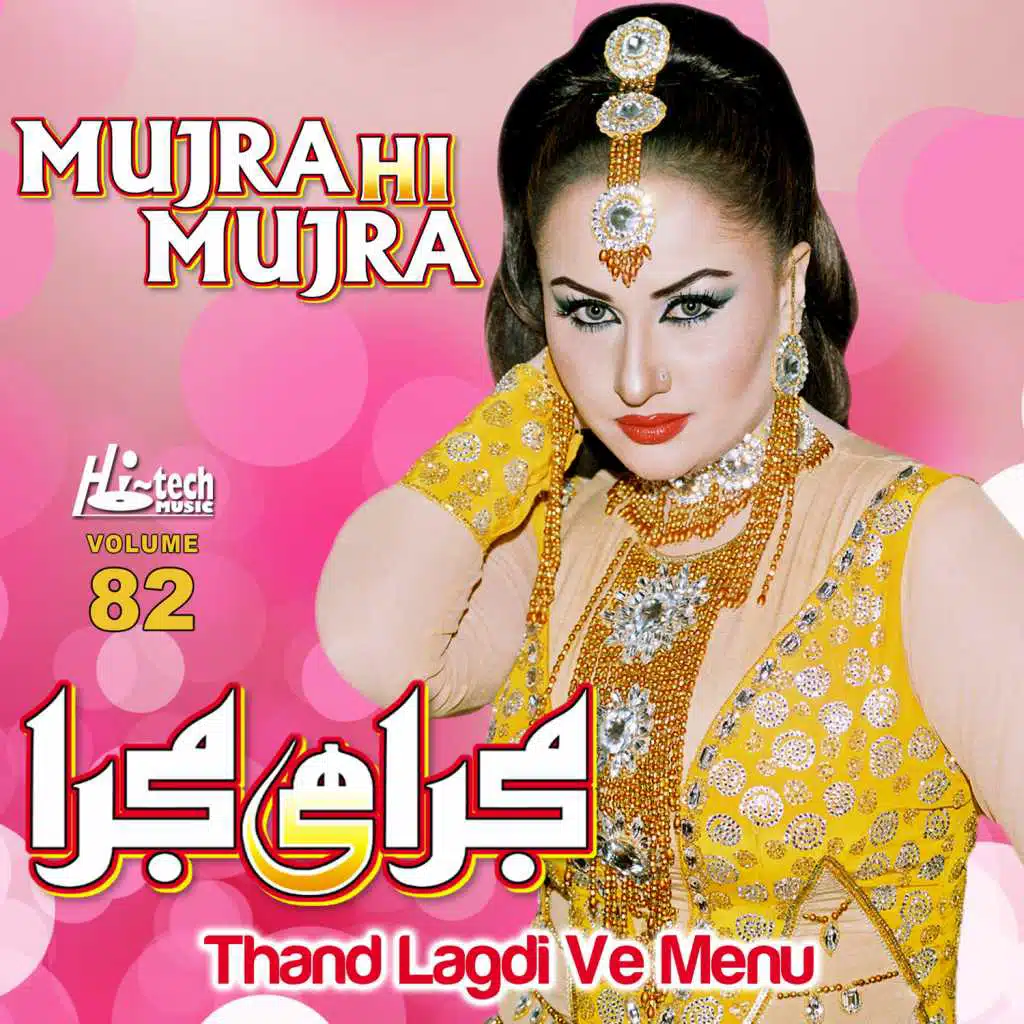 Thand Lagdi Ve Menu, Vol. 82 (Mujra Hi Mujra)