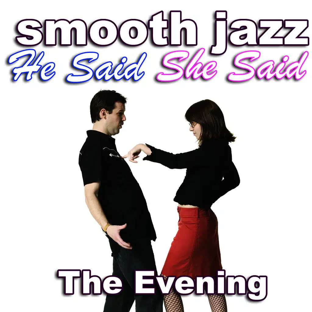 Smooth Jazz He Said She Said