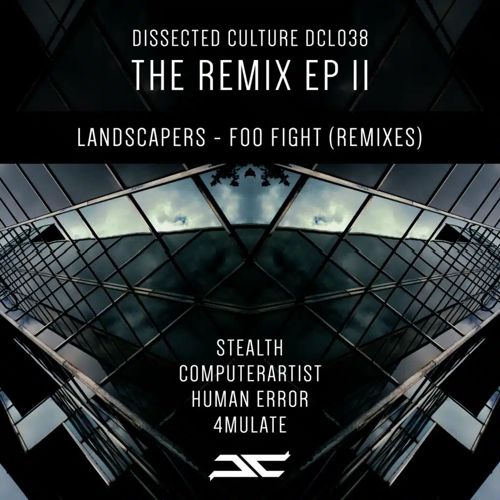 Foo Fight: Landscapers (Human Error Remix)