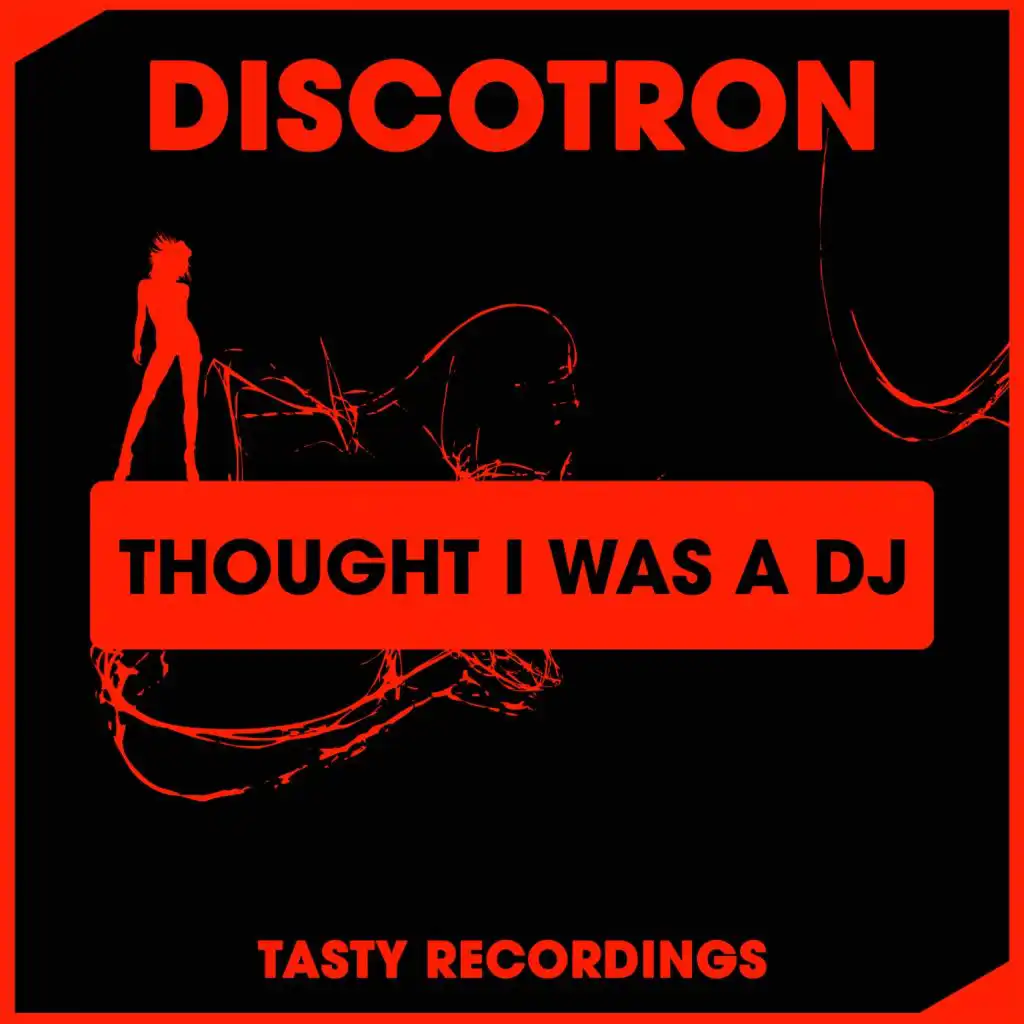 Thought I Was A DJ (Dub Mix)