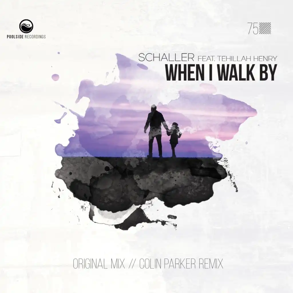 When I Walk By (Colin Parker Remix) [feat. Tehillah Henry]