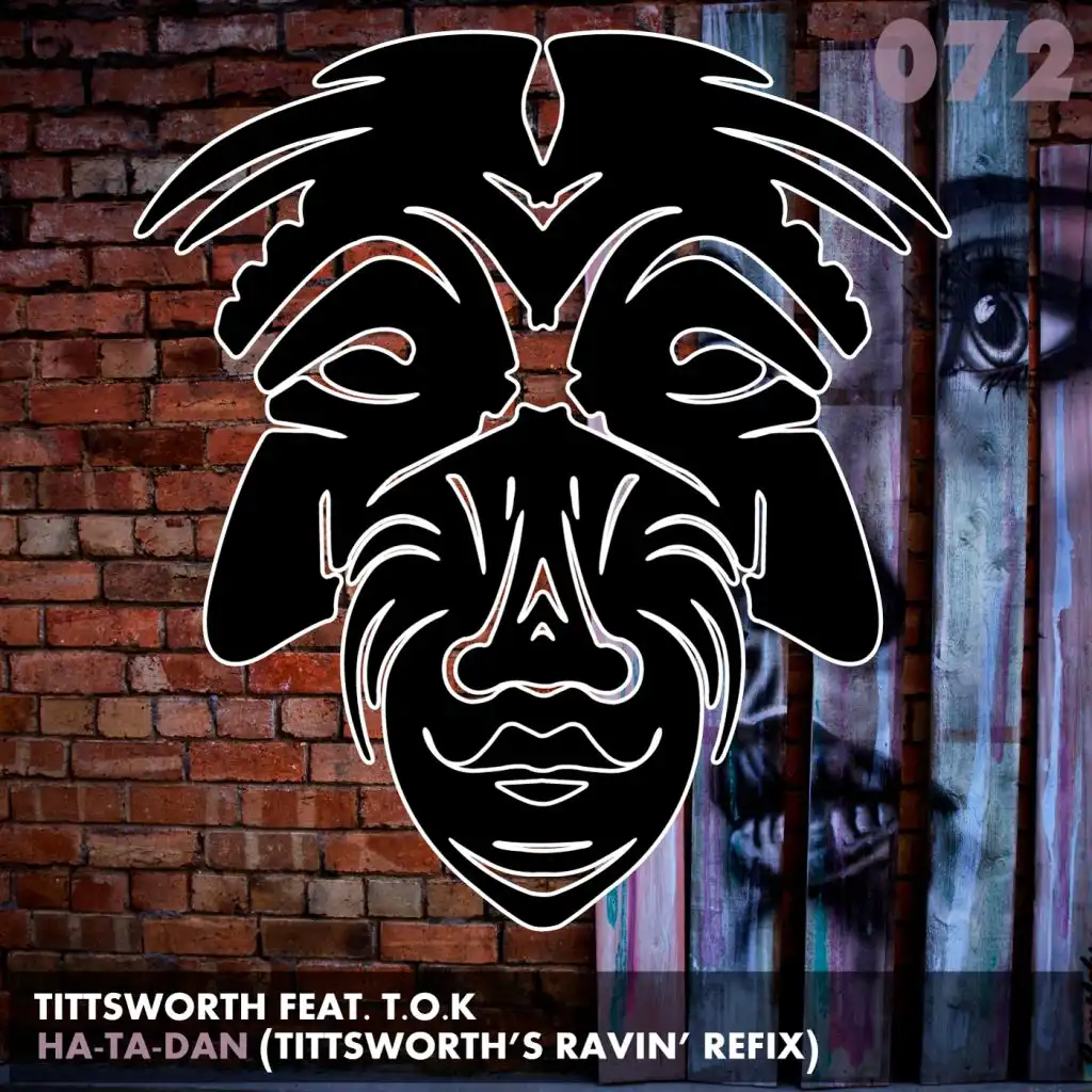 Ha-Ta-Dan (Tittsworth Ravin' Refix) [feat. T.O.K]