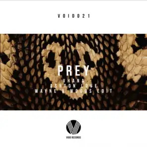 Prey (Wayne & Woods Edit)
