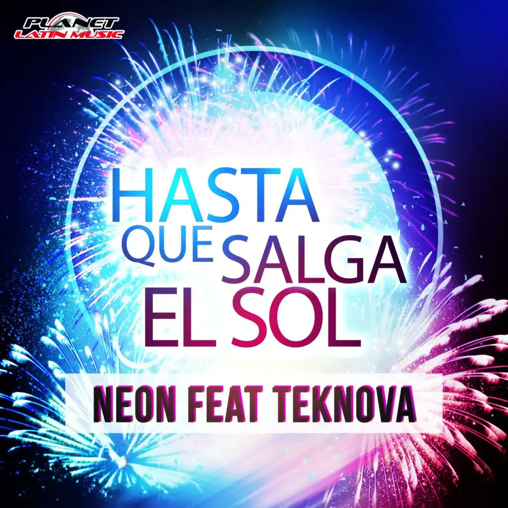Hasta Que Salga el Sol (Radio Edit) [feat. Teknova]