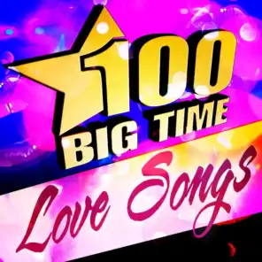 100 Big Time Love Songs