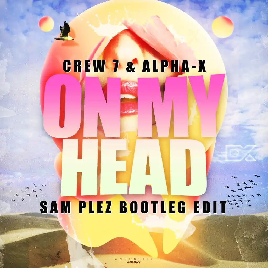 On My Head (Sam Plez Bootleg Edit)