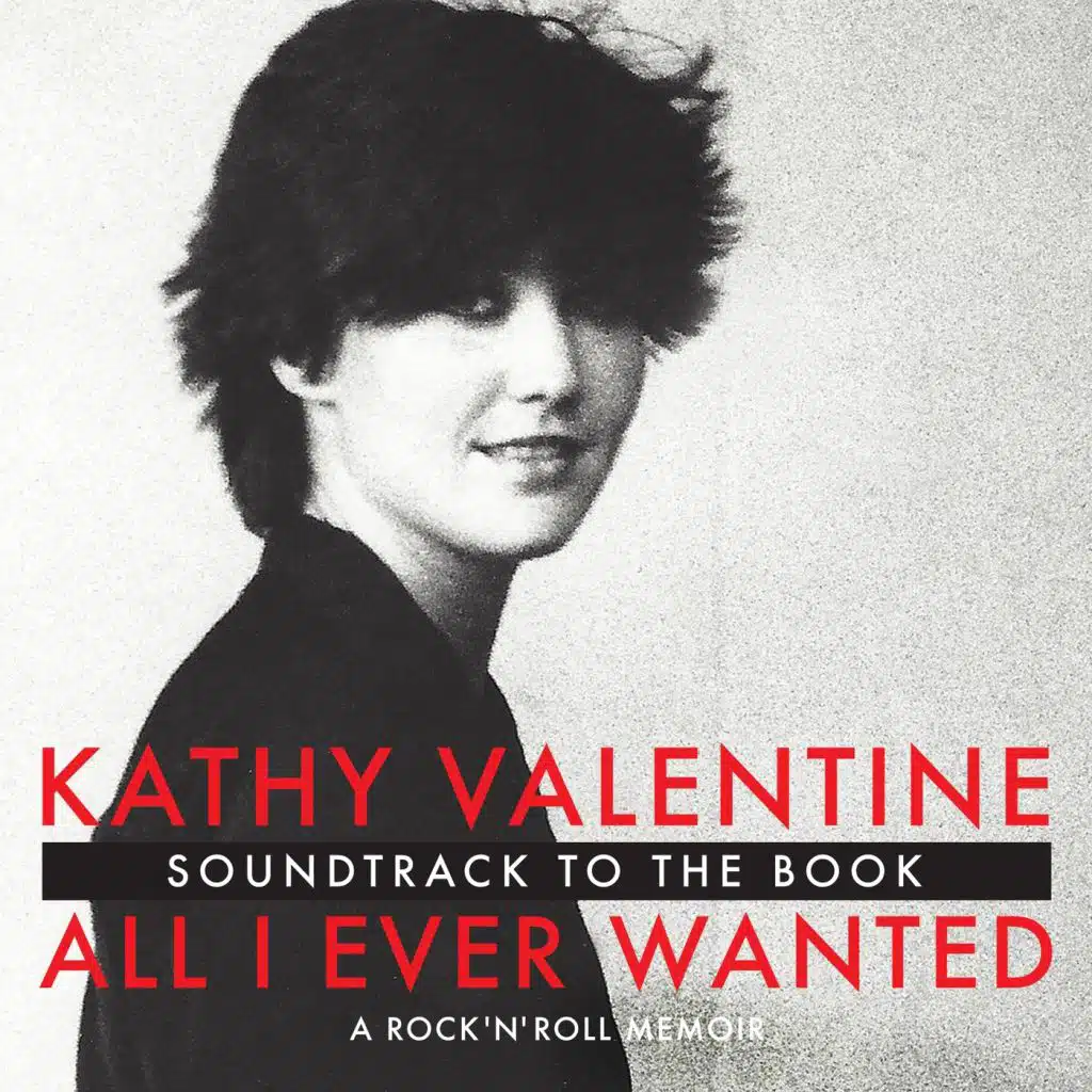 All I Ever Wanted: A Rock 'n' Roll Memoir (Soundtrack to the Book)