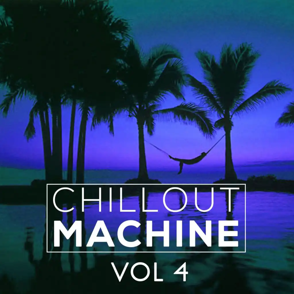 Chillout Machine, Vol. 4