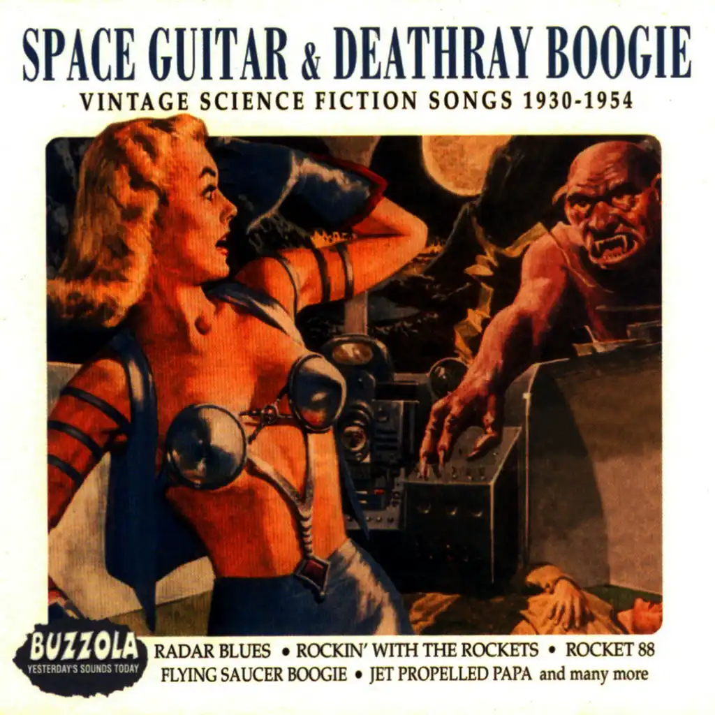 Space Guitar & Deathray Boogie: Vintage Science Fiction Songs 1930-1954