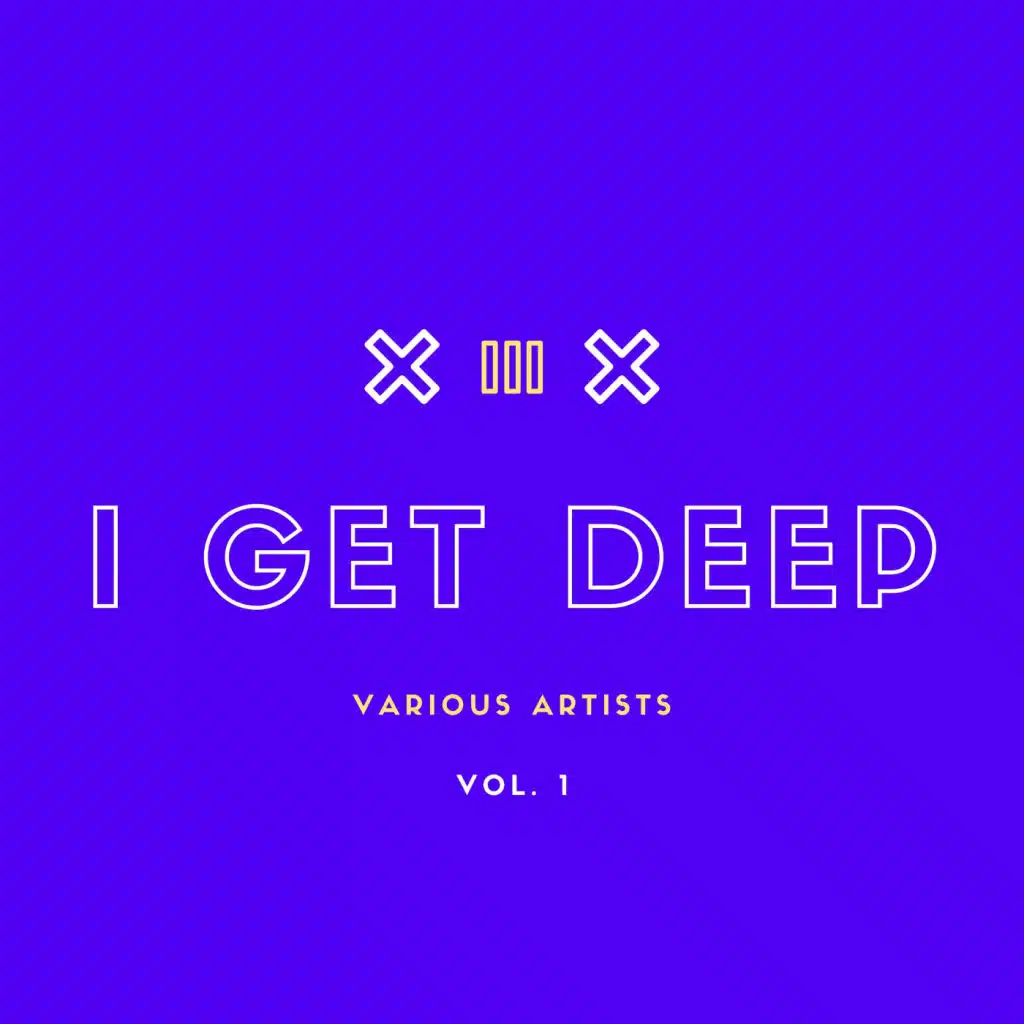 I Get Deep, Vol. 1