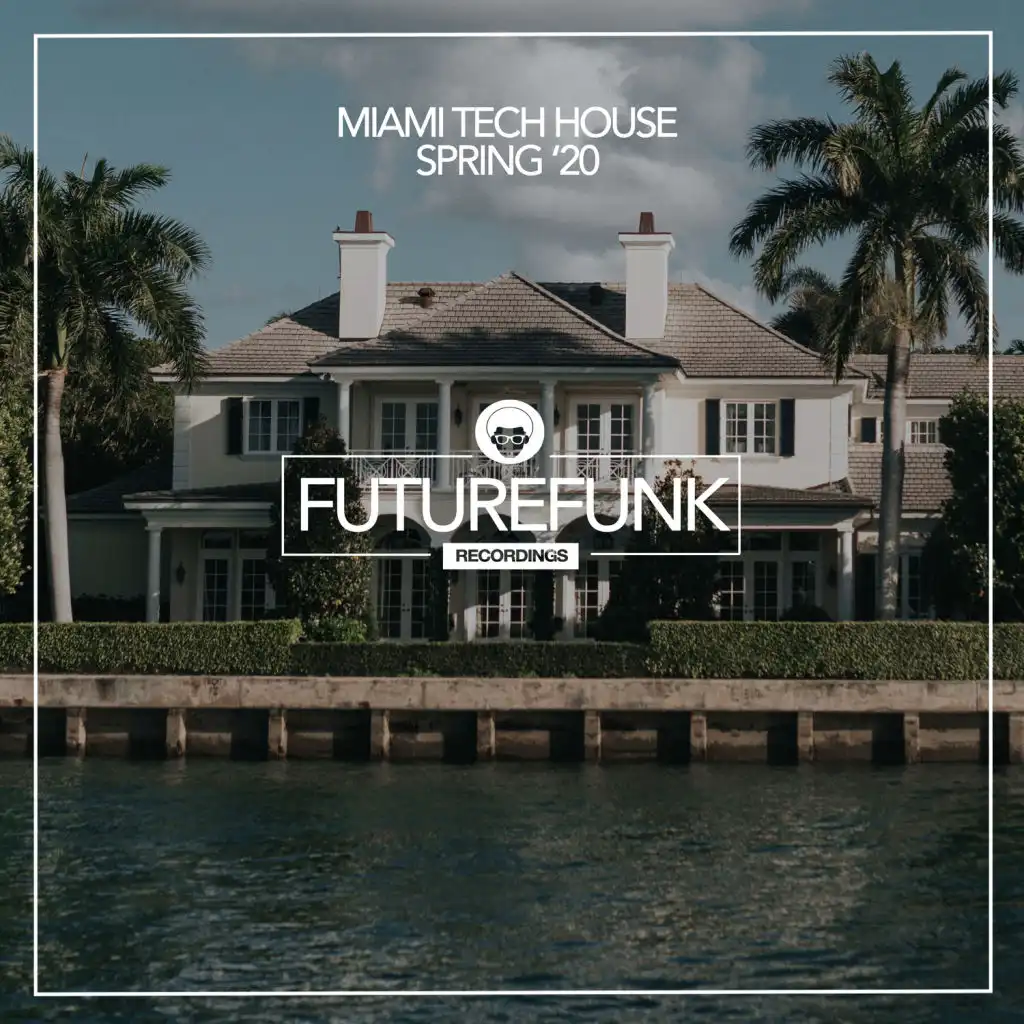 Miami Tech House '20