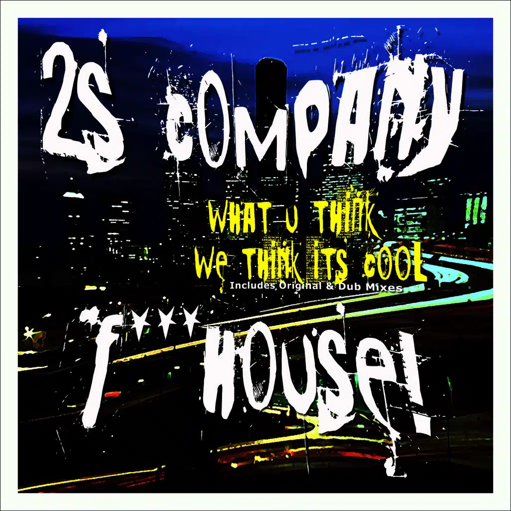 What You Think (We Think It's Cool)