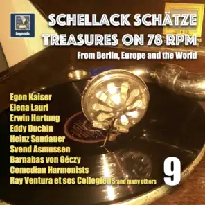 Schellack Schätze: Treasures on 78 RPM from Berlin, Europe and the World, Vol. 9 (Remastered 2018)