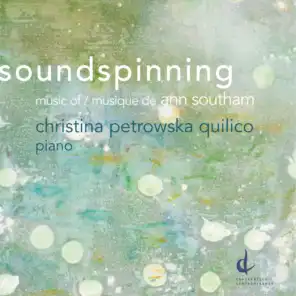 Soundspinning: Music of Ann Southam