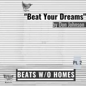 Beats W/O Homes, Pt. 2