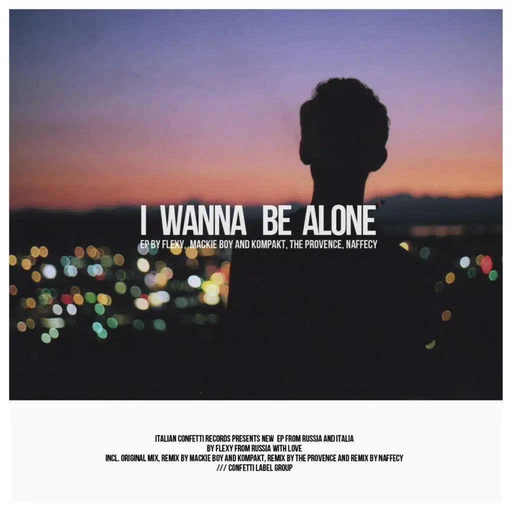 I Wanna Be Alone (Mackie Boy, Kompakt Remix) [feat. Mackie Boy, Peremotions]