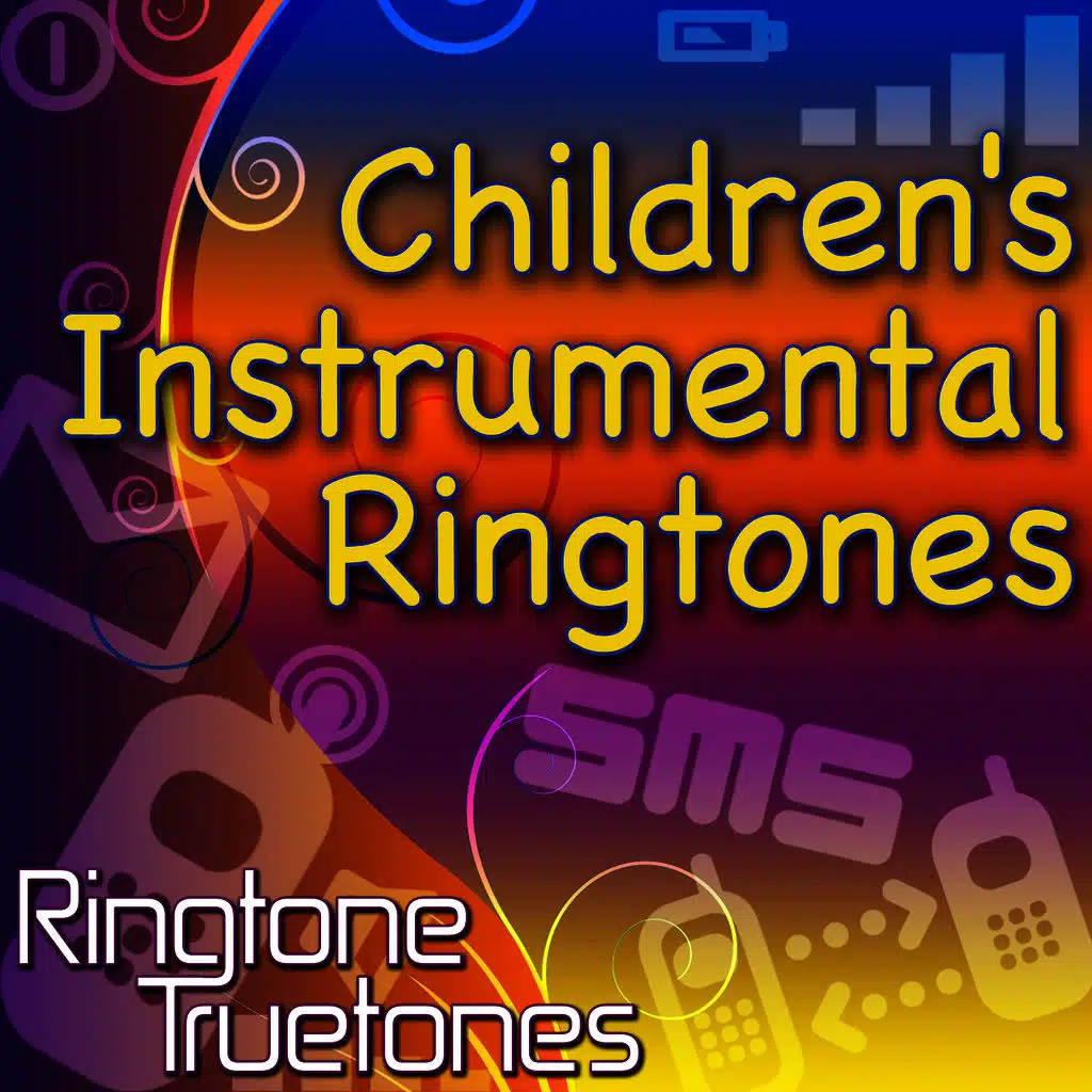 Children's Instrumental Ringtones - Children's Greatest Instrumental Ringtones