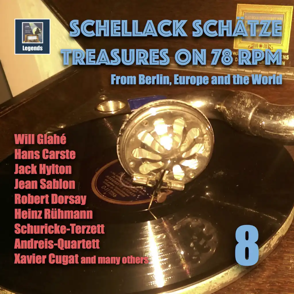 Schellack Schätze: Treasures on 78 RPM from Berlin, Europe and the World, Vol. 8 (Remastered 2018)