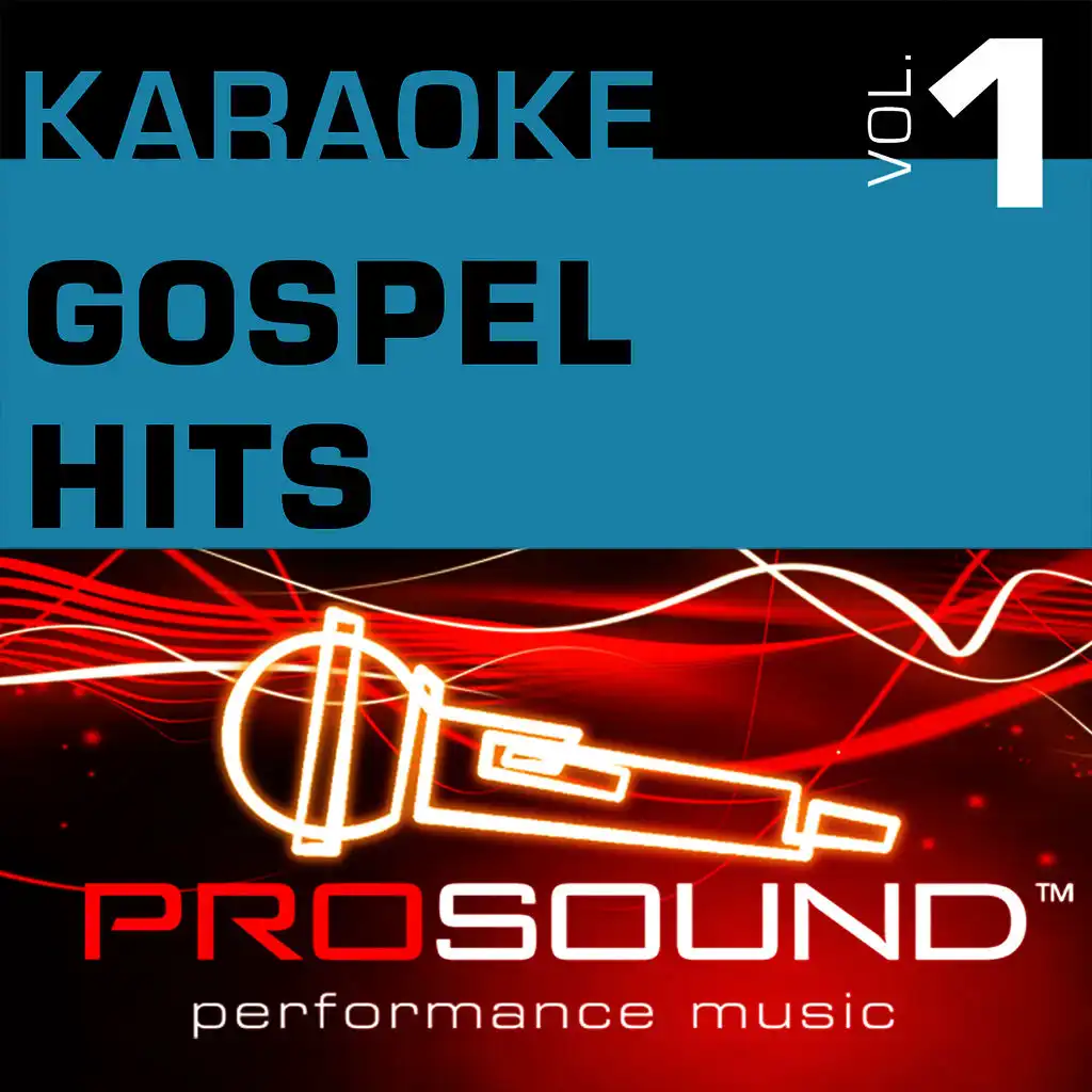 Karaoke - Gospel Hits, Vol. 1 (Professional Performance Tracks)