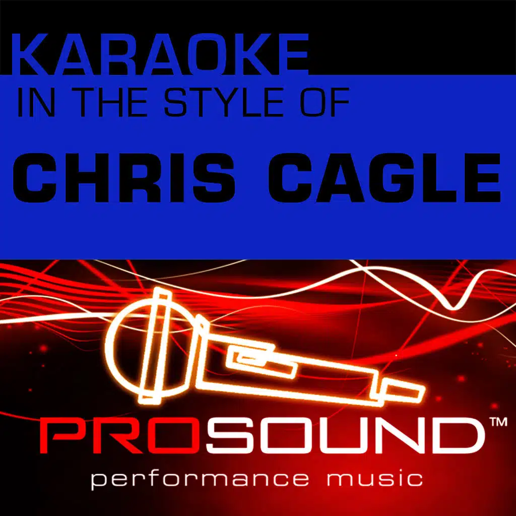 I Breathe In, I Breathe Out (Karaoke Instrumental Track)[In the style of Chris Cagle]