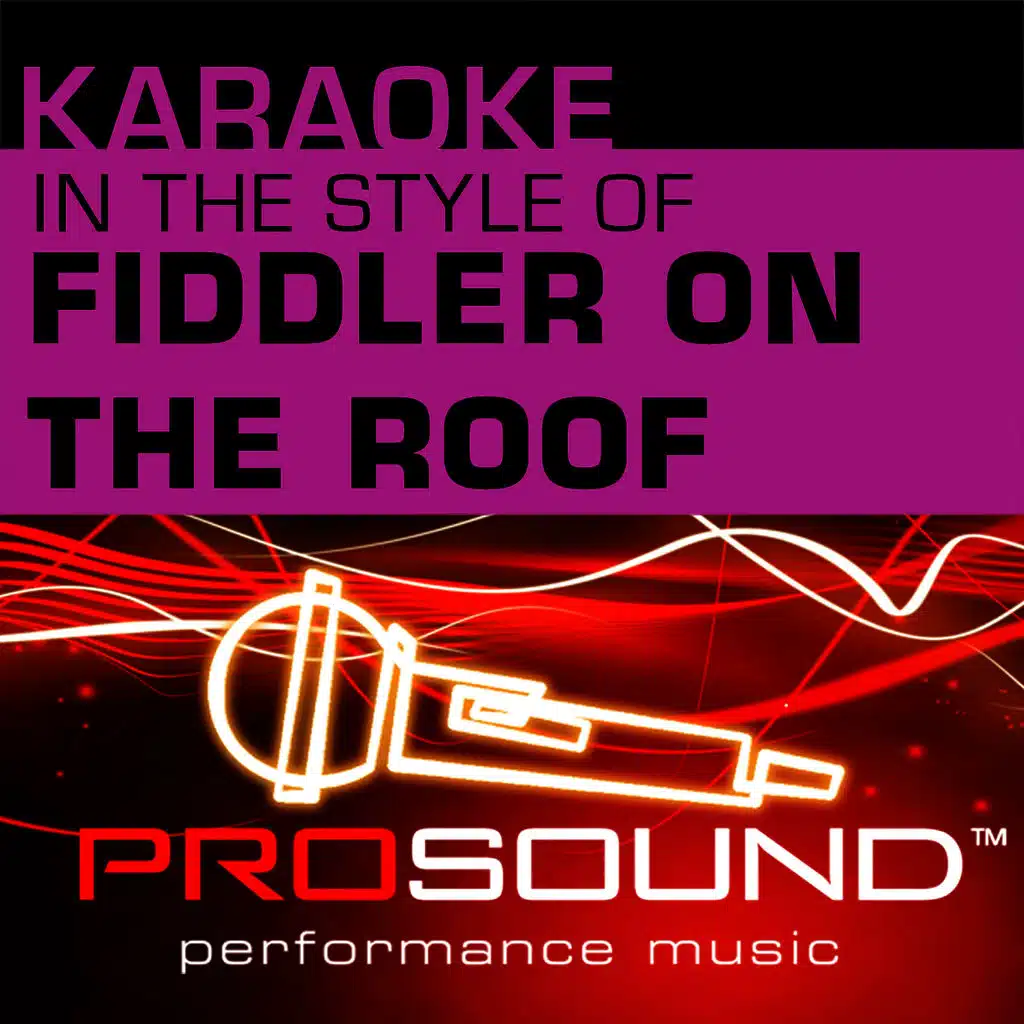Karaoke - In the Style of Fiddler On the Roof (Professional Performance Tracks)